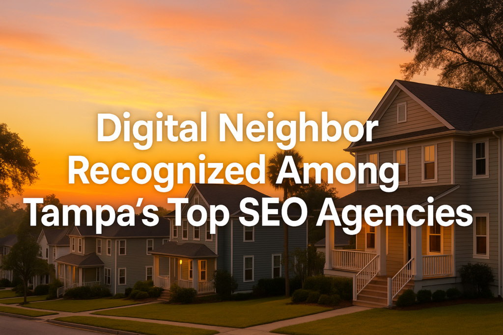 Digital Neighbor Recognized Among Tampa’s Top SEO Agencies by DesignRush